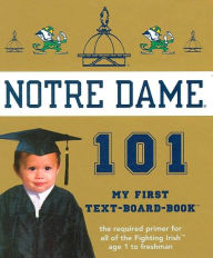 Title: Notre Dame 101, Author: Brad M. Epstein