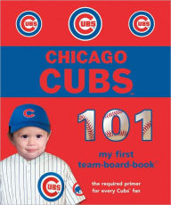 Title: Chicago Cubs 101, Author: Brad M. Epstein