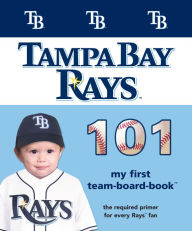 Title: Tampa Bay Rays 101: My first Team-board-book, Author: Brad Epstein