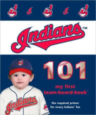 Title: Cleveland Indians 101, Author: Brad M. Epstein