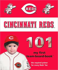 Title: Cincinnati Reds 101, Author: Brad M. Epstein