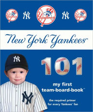 Title: New York Yankees 101: My First Team-Board-Book, Author: Brad M. Epstein