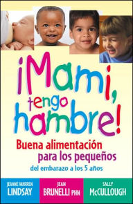 Title: Imami, Tengo Hambre!: Buena Alimentación para los Pequeños, Author: Jeanne Warren Lindsay