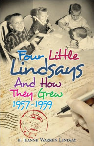 Title: Four Little Lindsays and How They Grew 1957-1959, Author: Jeanne Warren Lindsay