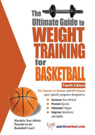 Title: The Ultimate Guide to Weight Training for Basketball, Author: Robert G Price