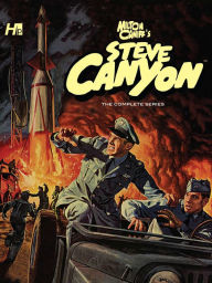 Title: Steve Canyon: The Complete Series, Volume 1, Author: Milton Caniff