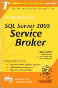 The Rational Guide to SQL Server 2005 Service Broker