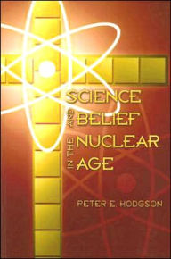 Title: Science and Belief in the Nuclear Age, Author: Cristopher Nash