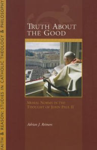 Title: The Truth About the Good, Author: Adrian J. Reimers