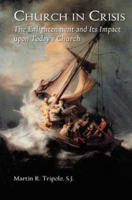 Title: Church in Crisis, Author: Fr. Martin R. Tripole