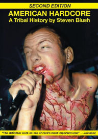 Title: American Hardcore: A Tribal History, Author: Steven Blush