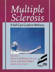 Title: Multiple Sclerosis: A Self-Care Guide to Wellness / Edition 2, Author: Nancy Holland EdD