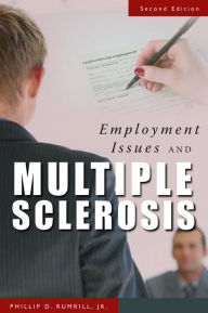 Title: Employment Issues and Multiple Sclerosis / Edition 2, Author: Phillip D. Rumrill Jr. PhD
