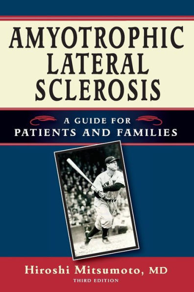 Amyotrophic Lateral Sclerosis: A Guide for Patients and Families / Edition 3