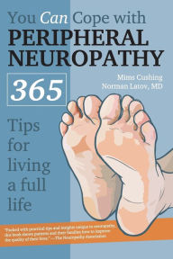 Title: You Can Cope With Peripheral Neuropathy: 365 Tips for Living a Full Life, Author: Mims Cushing