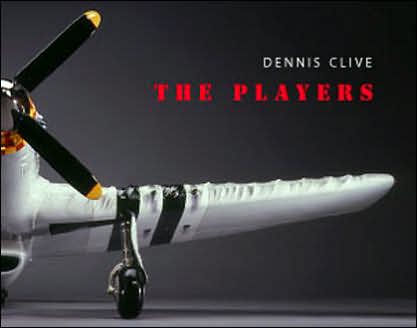 Dennis Clive: The Players