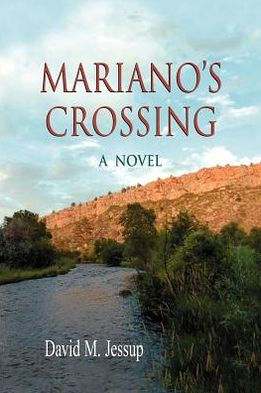 Mariano's Crossing, a Novel