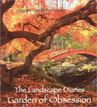 Title: Landscape Diaries: Garden of Obsession, Author: Gayatri Carole Rocherolle