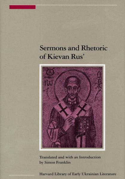 Sermons and Rhetoric of Kievan Rus'