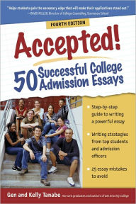 Title: Accepted! 50 Successful College Admission Essays, Author: Gen Tanabe