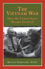 The Vietnam War: How the United States Became Involved (Perspectives on History Series)