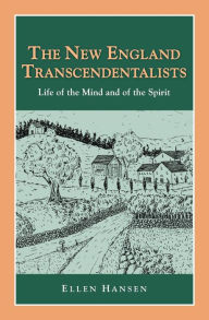 Title: The New England Transcendentalists: Life of the Mind and of the Spirit (Perspectives on History Series), Author: Ellen Hansen