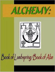 Title: Alchemy: Book of Lambspring / Book of Alze, Author: NuVision Publications