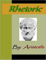 Title: Aristotle: Rhetoric, Author: Aristotle