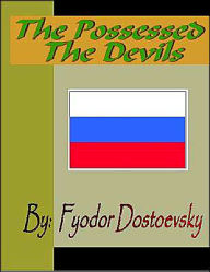 Title: The Possessed - The Devils, Author: Fyodor Dostoevsky