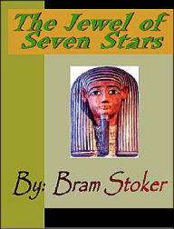 Title: The Jewel of Seven Stars, Author: Bram Stoker