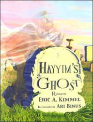 Title: Hayyim's Ghost, Author: Eric A. Kimmel