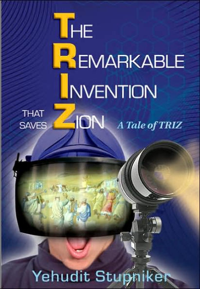 The Remarkable Invention That Saves Zion: A Tale of Triz