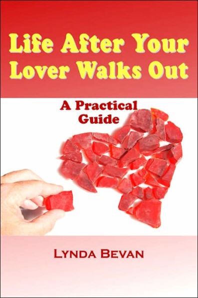 Life After Your Lover Walks Out: A Practical Guide