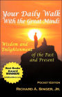 Your Daily Walk with the Great Minds: Wisdom and Enlightenment of the Past and Present (Pocket Edition)