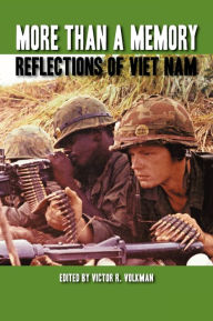 Title: More Than a Memory: Reflections of Viet Nam, Author: Victor R Volkman