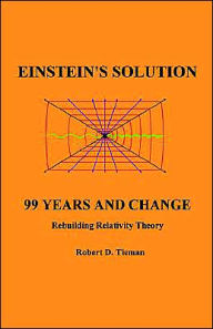 Title: Einstein's Solution: 99 Years And Change, Author: Robert D Tieman