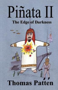 Title: Pinata II - the Edge of Darkness, Author: Thomas Patten