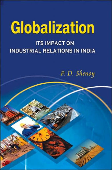 Globalization: Its Impact on Industrial Relations in India