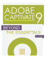 Adobe Captivate 9: Beyond The Essentials