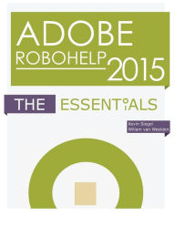 Title: Adobe RoboHelp 2015: The Essentials, Author: Kevin Siegel