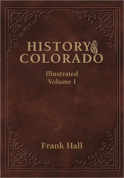 History of the State of Colorado