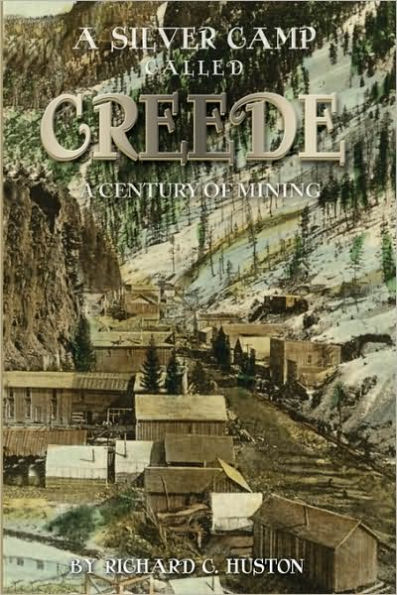 A Silver Camp Called Creede