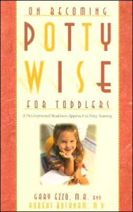 Title: On Becoming Potty-Wise for Toddlers: A Developmental Readiness Approach to Potty Training, Author: Gary Ezzo