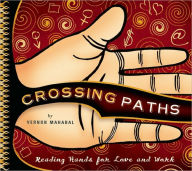 Title: Crossing Paths: Reading Hands for Love and Work, Author: Vernon Mahabal