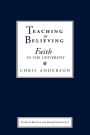Teaching as Believing: Faith in the University
