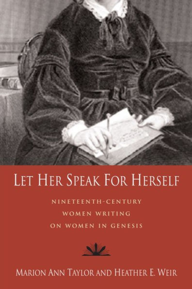 Let Her Speak for Herself: Nineteenth-Century Women Writing on Women in Genesis