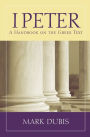 1 Peter: A Handbook on the Greek Text