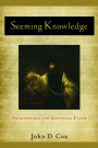 Seeming Knowledge: Shakespeare and Skeptical Faith