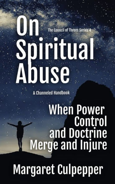 On Spiritual Abuse: When Power, Control, and Doctrine Merge Injure