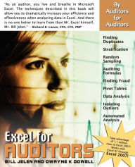 Title: Excel for Auditors: Audit Spreadsheets Using Excel 97 through Excel 2007, Author: Bill Jelen